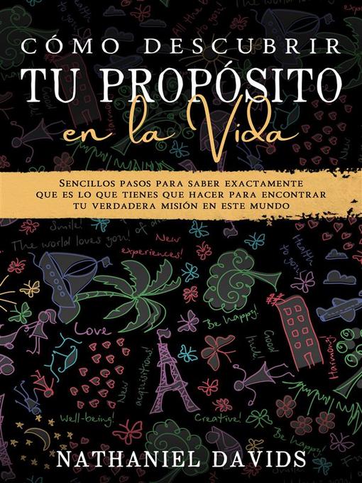 Title details for Cómo Descubrir tu Propósito en la Vida by Nathaniel Davids - Available